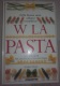 W LA PASTA - DE AGOSTINI - 100 E PIU' MODI PER CUCINARLA CON FANTASIA - G. HAZAN  - Ottime Condizioni - House & Kitchen