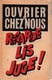 OUVRIER DE CHEZ NOUS : REGARDE LIS JUGE ! - Plaquette Anti-bolchevique - 3 Scans - - Documents Historiques