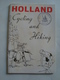 TON KOOT - HOLLAND. CYCLING AND HIKING IN HOLLAND - NETHERLANDS, 1950 APROX. - Tourism Brochures