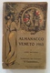 ALMANACCO VENETO 1913 ANNO SECONDO PUBBLICATO DAL GIORNALE IL GAZZETTINO VICENZA - Sin Clasificación