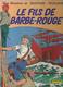 BARBE-ROUGE  " LE FILS DE BARBE-ROUGE " - CHARLIER / HUBINON - Barbe-Rouge