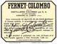 647 "FERNET COLOMBO-DISTILLERIE COLOMBO-CARDANO AL CAMPO "ETICH. ORIG - Altri & Non Classificati