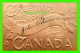 GREETINGS FROM CANADA - EMBOSSED -  TRAVEL IN 1907 - 3/4 BACK - - Gruss Aus.../ Gruesse Aus...