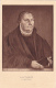 Luther Martin -- 1483 - 1546 -- Moine Augustin - Chef De La Réformation Religieuse En Allemagne - Historical Famous People