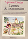 LETTRES DE MON MOULIN, Alphonse DAUDET, Illustrations De JANICOTTE, Ed.CASTERMAN 1976 - Casterman