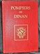 Très Rare Livre Sur Les Pompiers De Dinan 35 Tirage De 1000 Exemplaires 534 Pages 1992 - Firemen