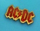 1 PIN'S //   ** ACDC / GROUPE DE HARD ROCK FORMÉ EN 1973 ** - Personnes Célèbres