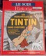 Hergé. Tintin "Le SOIR" Hors Série. Les Personnages De Tintin Dans L'Histoire, En Parfait état - Tintin