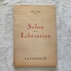 VILLE DE LIEGE SALON DE LA LIBERATION CATALOGUE ( 1946 ) - OCHS, DUPONT, MASSART, SALLE - HOMMAGE A LA RESISTANCE - Arte