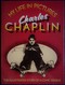 Charles CHAPLIN - My Life In Pictures - The Illustrated Story Of A Comic Genius - Peerage Books - ( 1985 ) . - Films