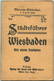 Miniatur-Bibliothek Nr. 914 - Städteführer Wiesbaden Mit Einem Stadtplan - 8cm X 12cm - 38 Seiten Ca. 1910 - Verlag Für - Autres & Non Classés