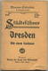 Miniatur-Bibliothek Nr. 919 - Städteführer Dresden Mit Einem Stadtplan - 8cm X 12cm - 86 Seiten Ca. 1910 - Verlag Für Ku - Dresden & Leipzig