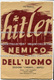 HITLER NEMICO DELL'UOMO TITO MUROLO EDIZIONE CIMENTO NAPOLI A CURA ASSOCIAZIONE NAZIONALE PARTIGIANI D'ITALIA 1945 - Oorlog 1939-45