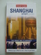 SHANGHAI SMART GUIDE. THE SMART GUIDE TO NAVIGATE - SHANGHAI, CHINA, APA PUBLICATIONS, 2010. - Asie