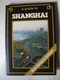 A GUIDE TO SHANGHAI. NEW REVISED EDITION - CHINA GUIDE SERIES, 1984. - Asie