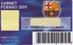 CARNET DE SOCIO DE FUTBOL CLUB BARCELONA TEMPORADA 2011 - BARÇA (CAIXA-NIKE-TELEFONICA-AUDI-DAMM - Otros & Sin Clasificación