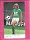 Carte Football  ASSE Saint Etienne Osvaldo Piazza Dédicacée Authentique Publicité Manufrance 1970 - Football