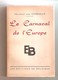 MAURICE Des OMBIAUX - Le Carnaval De L'Europe - Les Editions De Belgique - Bxl, 1938 - Belgique