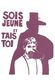 POLITIQUE MAI 1968 REPRODUCTION AFFICHE " SOIS JEUNE ET TAIS TOI " EDITIONS CLOUET 68.21 SILHOUETTE GÉNÉRAL DE GAULLE - Ereignisse