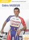 Fiche Cyclisme, Palmarès - Saison 2003, Cédric Vasseur - Equipe Cycliste Professionnelle Team Cofidis - Deportes