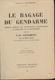 Gendarmerie, Le Bagage Du Gendarme, Colonel Blanchard, Textes Et Cas Concrets, 1956, 606 Pages - Recht