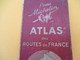 Pneu Michelin / Atlas Des Routes De FRANCE/Service Du Tourisme/40 Pages Compris Couverture/Schneider Et Mary/1942 PGC198 - Roadmaps