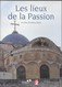 DVD. Les Lieux De La Passion. Jérusalem, Gethsémani, Chemin De Croix, Golgotha, Le Saint-Sépulcre - Documentaires