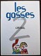 BD LES GOSSES - 2 - T'as Rien Compris ! - Rééd. 1999 Humour Libre - Gosses, Les