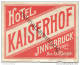 Innsbruck Tyrol - Hotel Kaiserhof Bes. G. Rieger - Hotel Sticker 8cm X 10cm - Etiquettes D'hotels