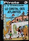 BD LE SCRAMEUSTACHE - 24 - Le Cristal Des Atlantes - Rééd. 2002 Pirate - Scrameustache, Le