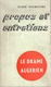 Propos Et Entretiens. Habib Bourguiba. Le Drame Algérien - Juillet 1960 - Politique