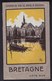 BROCHURE TOURISTIQUE RARE - BRETAGNE COTE SUD - 1925 - 6 Pages Imprimées Des Deux Côtés - Dépliants Turistici