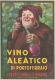 1930ca.-Vino Aleatico Di Portoferraio F.Bertocchini Livorno Cartolina Pubblicitaria Non Spedita - Autres & Non Classés