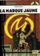 B.D BLAKE ET MORTIMER - LA MARQUE JAUNE - E.O. 2006 POUR TOTAL - Blake Et Mortimer