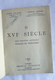 LIVRE XVI è SIECLE LES GRAND AUTEURS FRANCAIS BORDAS LAGARDE MICHARD 1955 Dédicacé Par André Lagarde - NRF Gallimard