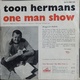 Toon Hermans 33t. 25cm HOLLANDE "one Man Show" - Other - Dutch Music