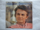 25 CM  CLAUDE FRANCOIS  LABEL PHILIPS 76.587 R  J'Y PENSE ET PUIS J'OUBLIE - Rock