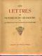 « Les Lettres De Monsieur DE GRANDCRU” MORRAYE, C. Dédicacé à J. Pholien – 1er Ministre En 1950 - Autres & Non Classés