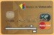 CREDIT / DEBIT CARD - BANCO DE VENEZUELA - 01 (VENEZUELA) - Credit Cards (Exp. Date Min. 10 Years)