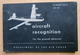 Aviation "Aircraft Recognition For The Ground Observer" Department Of The Air Force 1955 - Collections