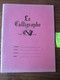 CAHIER D' ÉCOLIER - Neuf  - LE CALLIGRAPHE = Marque Déposé  - Couverture Rose  -  4 Photos. - Autres & Non Classés