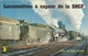 LOCOMOTIVES Á VAPEUR DE LA SNCF ( LOKOMOTIVEN CHEMINS DE FER RAILROAD RAILWAYS ) 1978 - Railway & Tramway