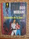 BOB MORANE ET LE MYSTERE DE LA ZONE Z - Par Vernes Et Gérald Forton - EO 1964 - Ed. MARABOUT - Bob Morane