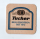 TUCHER BRAU-TRADITION SEIT 1672 SOTTOBICCHIERE  9 X 9 Cm - Sotto-boccale