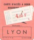 Carte D'accès à Bord En Direction De Lyon - Autres & Non Classés