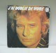 Disque 45T JOHNNY HALLYDAY - J'ai Oublié De Vivre / Les Filles Du Paradis - Philips Editions A.R.T. Music 1977 - Disco, Pop