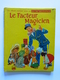 LE FACTEUR MAGICIEN - Ruth Wood - Marcia Martin - Les Albums Merveilleux - Éditions Gautier - Languereau - EO - 1956 - Autres & Non Classés