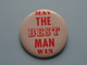 May THE BEST MAN Win ( In Red ) Old BUTTON ( From The '60 / '70 ) Edit. > U.S.A. ( +/- 5,5 Cm. ) See Detail ! - Ohne Zuordnung