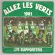 DISQUE , 45T , Football ,SAINT ETIENNE ,1981 , Allez Les VERTS ,les SUPPORTERS , 2 Scans, Frais Fr 1.95 E - Other & Unclassified