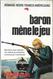 Baron Mène Le Jeu Par H. T. Perkins - Les Romans Noirs Franco-américains N°23 - Other & Unclassified